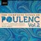 Poulenc - The Complete Songs Vol. 2